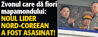 Zvonul care da fiori mapamondului: noul lider nord-coreean a fost asasinat!