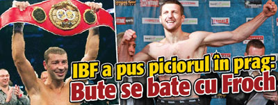 IBF a pus piciorul in prag: Bute se bate cu Froch