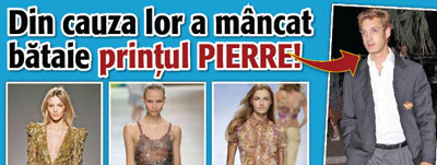 Din cauza lor a mancat bataie printul Pierre!