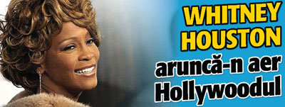 Whitney Houston arunca-n aer Hollywood-ul