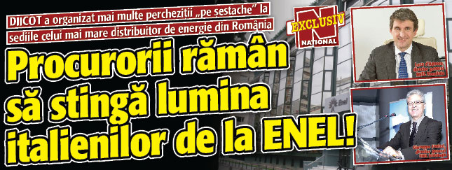 Procurorii DIICOT se pregatesc sa stinga lumina italienilor de la ENEL