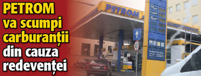 Petrom va scumpi carburantii din cauza redeventei