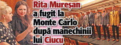 Rita Muresan a fugit la Monte Carlo dupa manechinii lui Ciucu