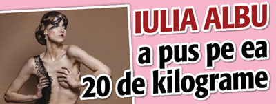 In liceu, Iulia Albu a pus pe ea 20 de kilograme