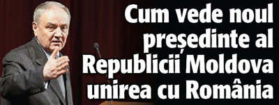 Cum vede noul presedinte al Republicii Moldova unirea cu Romania