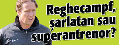 Reghecampf, sarlatan sau superantrenor?