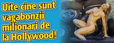 Uite cine sunt vagabonzii milionari de la Hollywood!