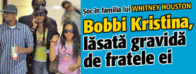 Bobbi Kristina, fiica lui Whitney Houston, lasata gravida de fratele ei