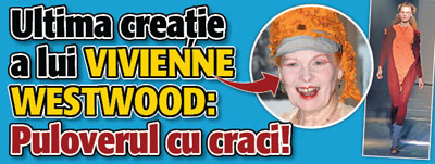 Ultima creatie a lui Vivienne Westwood: Puloverul cu craci!