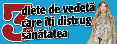 Trei diete de vedeta care iti distrug sanatatea