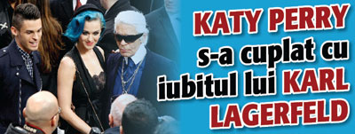 Katy Perry s-a cuplat cu iubitul lui Karl Lagerfeld