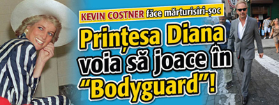 Printesa Diana voia sa joace in “Bodyguard”!