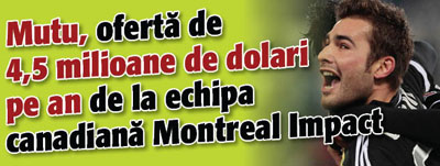 Mutu, oferta de 4,5 milioane dolari pe an de la echipa canadiana Montreal Impact