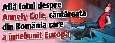 Afla totul despre Annely Cole, cantareata din Romania care a innebunit Europa