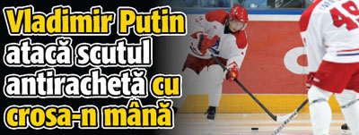 Putin ataca scutul antiracheta cu crosa-n mana