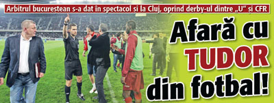 Afara cu arbitrul Tudor din fotbal!