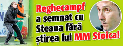 Reghe a semnat cu Steaua fara stirea lui MM Stoica!