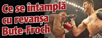 Ce se intampla cu revansa Bute-Froch