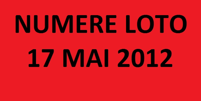 NUMERE LOTO, 17 mai (17.05): Loto 6/49, Joker, Loto 5/40 si restul jocurilor de joi