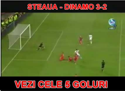 STEAUA-DINAMO-video-goluri - Ziarul National