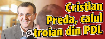 Cristian Preda, calul troian din PDL