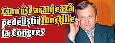 Cum isi aranjeaza pedelistii functiile la Congres