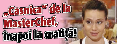 “Casnica” de la MasterChef, inapoi la cratita