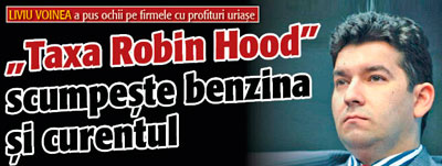 „Taxa Robin Hood” scumpeste benzina si curentul