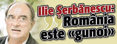 Ilie Serbanescu: “Romania este ”