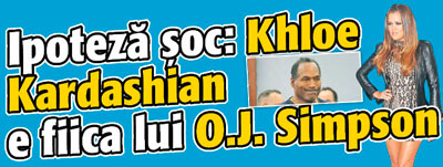 Ipoteza soc: Khloe Kardashian e fiica lui O.J. Simpson