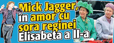 Mick Jagger, in amor cu sora reginei Elisabeta a II-a