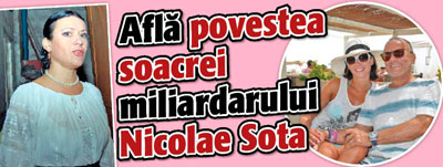 Afla povestea soacrei miliardarului Nicolae Sota
