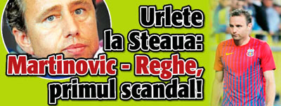 Urlete la Steaua: Martinovic – Reghe, primul scandal!