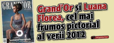 Grand’Or si Luana Florea, cel mai frumos pictorial al verii 2012