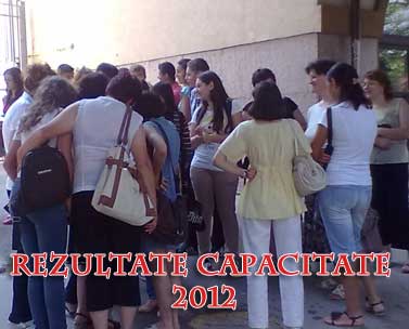 Rezultate capacitate 2012 – vezi notele pe toata tara!