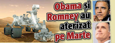 Obama si Romney au aterizat pe Marte