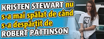Kristen Stewart nu s-a mai spalat de cand s-a despartit de Robert Pattinson