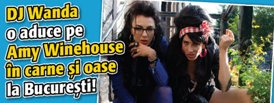 DJ Wanda o aduce pe Amy Winehouse in carne si oase la Bucuresti!