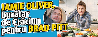 Jamie Oliver, bucatar de Craciun pentru Brad Pitt