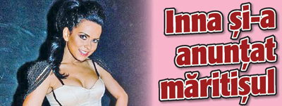 Inna si-a anuntat maritisul