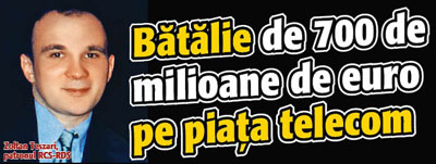 Batalie de 700 de milioane de euro pe piata telecom