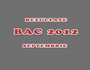rezultate-bac-2012-septembrie - Ziarul National