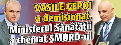 Vasile Cepoi a demisionat. Ministerul Sanatatii a chemat SMURD-ul