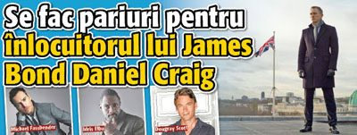 Se fac pariuri pentru inlocuitorul lui James Bond Daniel Craig