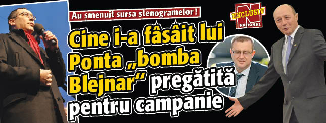 Cine i-a fasait lui Ponta „bomba Blejnar” pregatita pentru campanie