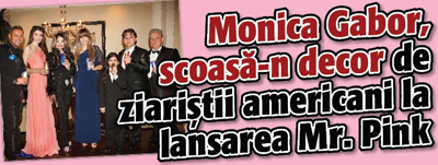 Monica Gabor, scoasa-n decor de ziaristii americani la lansarea Mr. Pink