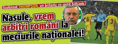Nasule, vrem arbitri romani la meciurile nationalei!