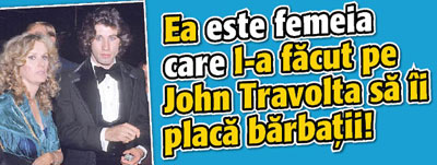 Ea este femeia care l-a facut pe Travolta sa ii placa barbatii