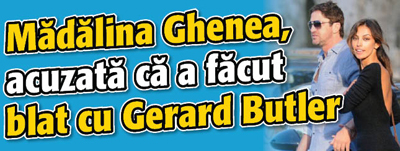 Madalina Ghenea, acuzata ca a facut blat cu Gerard Butler