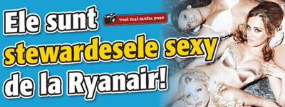 Ele sunt stewardesele sexy  de la Ryanair!